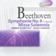 Beethoven L van Symphony No 9 Missa Solemnis Op 123