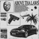 Above Tha Laws