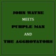 John Wayne Meets Purple Man and the Aggrovators