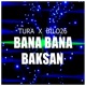 Bana Bana Baksan Single