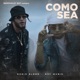 Como Sea feat Boy Music Single