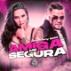 Amiga Me Segura Single