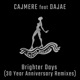 Brighter Days 30 Year Anniversary Remixes Single