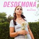 Desdemona Single