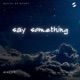 Say Something Single