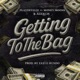 Getting to the Bag feat Money Moons Alexcis Single