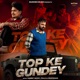 Top Ke Gundey Single