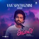 Vaa Senthaazhini Reprise From Adiyae Single