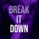 Break It Down feat Big P 24K Single
