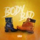 Body Bad Single