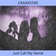Just Call My Name Single
