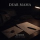 DEAR MAMA Single