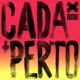 Cada x Perto feat Raissa Rubi Machado Rão Kyao Single