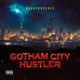 Gotham City Hustler EP