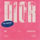 Dior Remixes feat CHRYSTAL