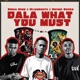 Dala What You Must Single