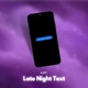 Late Night Text Single