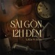Sài Gòn 12 giờ đêm feat Stick Single