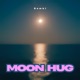 Moon Hug Single