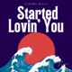Started Lovin You Single