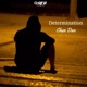 Determination feat Chan Dan Single