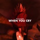 When You Cry Single