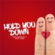 Hold You Down feat Dro Single