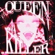 Queen Killer Single