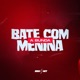 Bate Com a Bunda Menina Single
