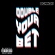 Double Your Bet Single