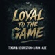 Loyal to the Game Single