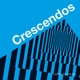 Crescendos