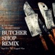 Butcher Shop Remix feat R A The Rugged Man Single
