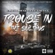 Trouble In The Building feat J Stylz Single