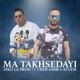 Ma Takhsedayi feat Cheb Amir Eylem Single