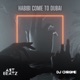 Habibi Come To Dubai Single