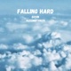 Falling Hard feat AutumnTorch Single