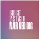 Nær Ved Dig feat Niels Henning Ørsted Pedersen Bjarne Rostvold Ray Pitts Ole Kock hansen Perry Knudsen Single