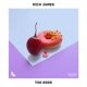 Too Good Single