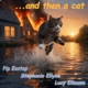 and then a Cat feat Stephanie Ellyne Single