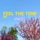 feel the time EP