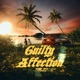 Guilty Affection feat Surf Wreck Single