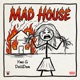 Mad House Single