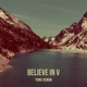 Believe in V Single