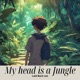 My head is a Jungle Single
