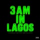 3AM IN LAGOS Single