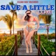 Save a Little Time Single