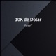 10k de Dolar Single