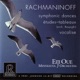 Rachmaninov Symphonic Dances Études tableux Vocalise