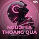Người Lạ Thoáng Qua Danius Remix Single